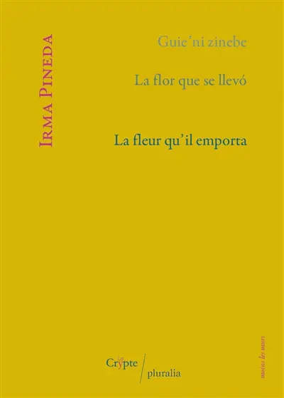 La fleur qu'il emporta. La flor que se llevo. Guie'ni zinebe