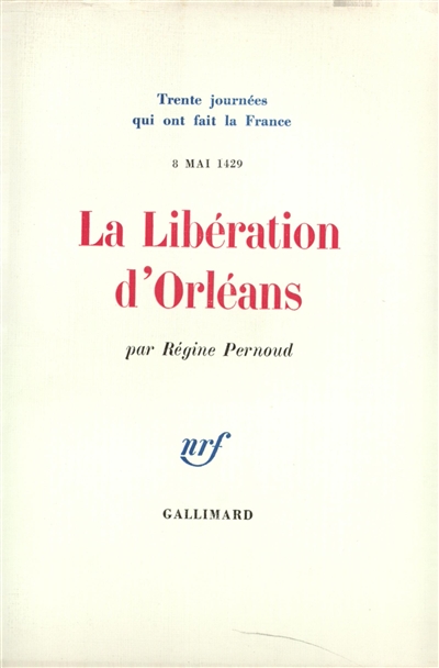 La libération d'Orléans : 8 mai 1429
