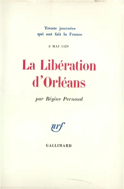 La libération d'Orléans : 8 mai 1429