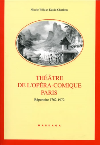 Théâtre de l'Opéra-Comique, Paris : répertoire 1762-1972