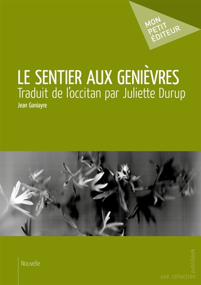 Le Sentier aux genièvres :...