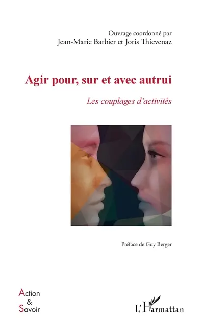 Agir pour, sur et avec autrui : les couplages d'activités