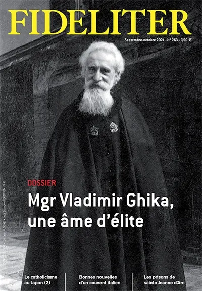Fideliter, n° 263. Mgr Vladimir Ghika, une âme d'élite