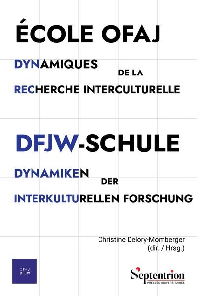 Ecole OFAJ : dynamiques de la recherche interculturelle. DFJW-Schule : Dynamiken der interkulturellen Forschung