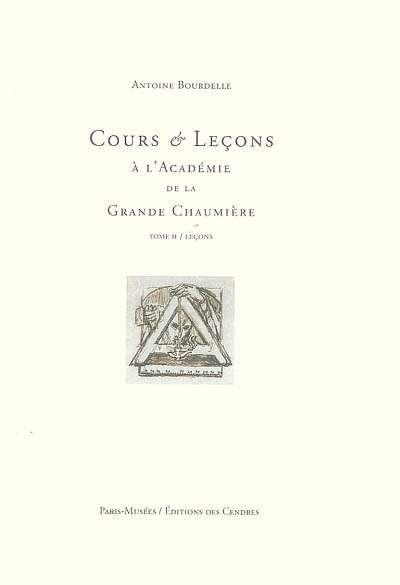 Cours & leçons à l'Académie de la Grande Chaumière, 1909-1929. Vol. 2. Leçons, 1909-1922