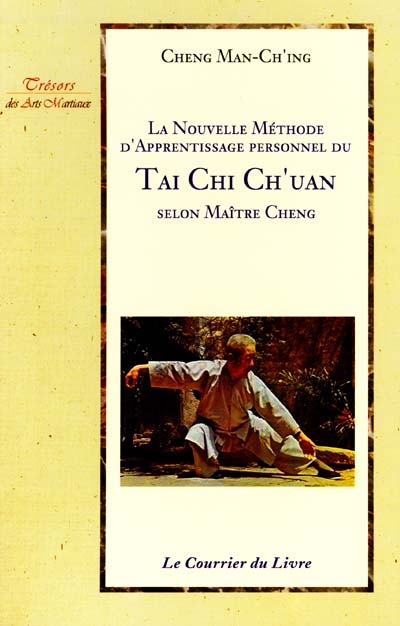 La nouvelle méthode d'apprentissage personnel du tai chi ch'uan selon maître Cheng