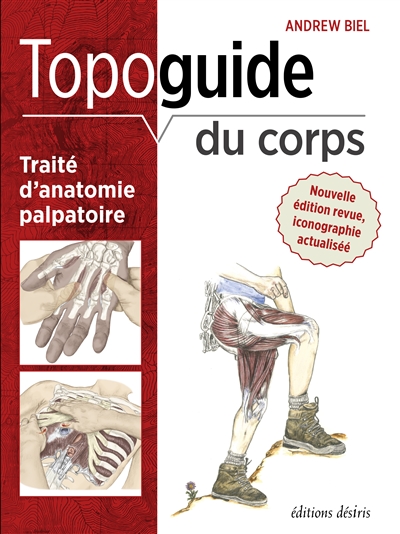 couverture du livre Topoguide du corps : sur les sentiers de découverte anatomique : traité d'anatomie palpatoire
