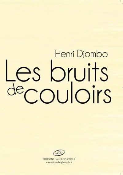 Les bruits de couloirs : drame en cinq tableaux