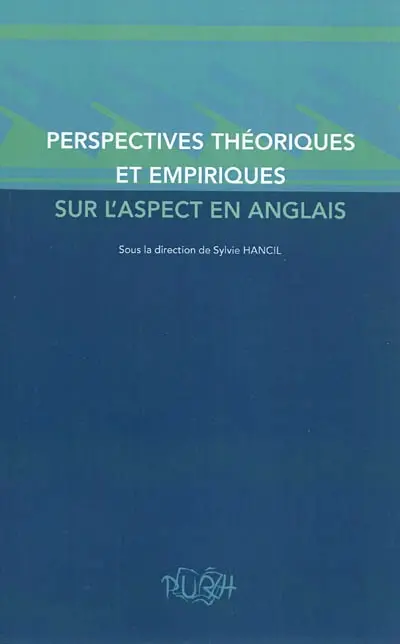 Perspectives théoriques et empiriques sur l'aspect en anglais