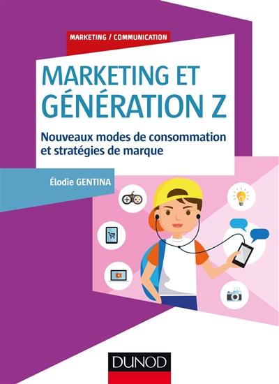Marketing et génération Z : nouveaux modes de consommation et stratégies de marque