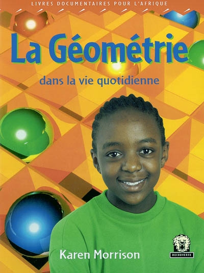 La géométrie dans la vie quotidienne : livres documentaires pour l'Afrique