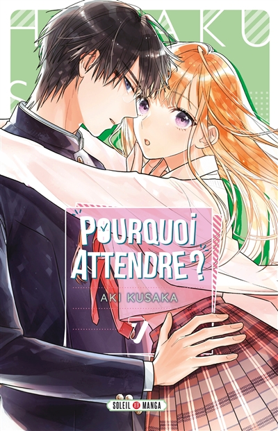 Pourquoi attendre ?. Vol. 7