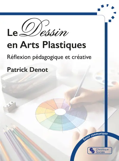 Le dessin en arts plastiques : réflexion pédagogique et créative