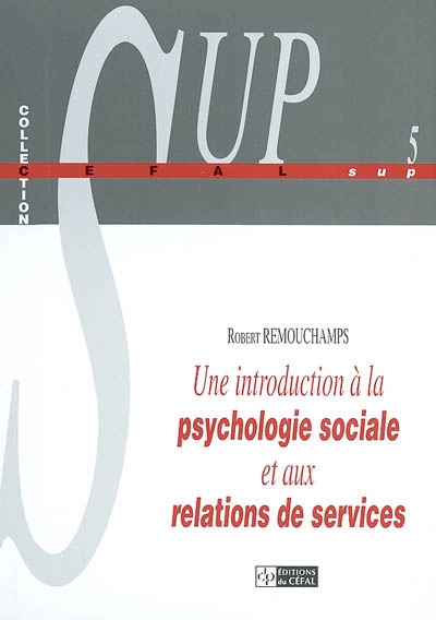 Une introduction à la psychologie sociale et aux relations de services