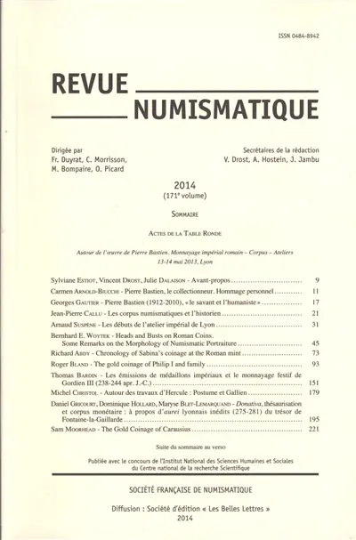 Revue numismatique, n° 171. Actes de la table ronde autour de l'oeuvre de Pierre Bastien, monnayage impérial romain, corpus, ateliers, 13-14 mai 2013, Lyon