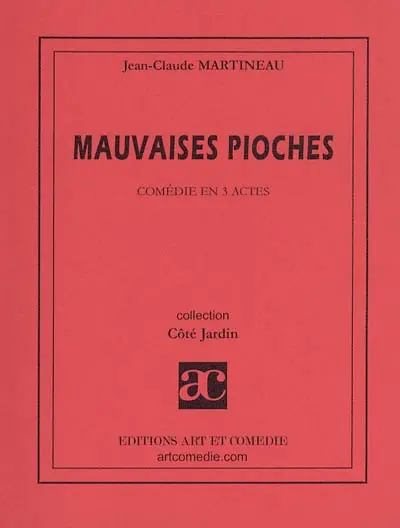 Mauvaises pioches : comédie en 3 actes