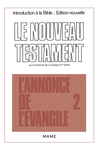 Introduction critique au Nouveau Testament. Vol. 2. L'annonce de l'Evangile