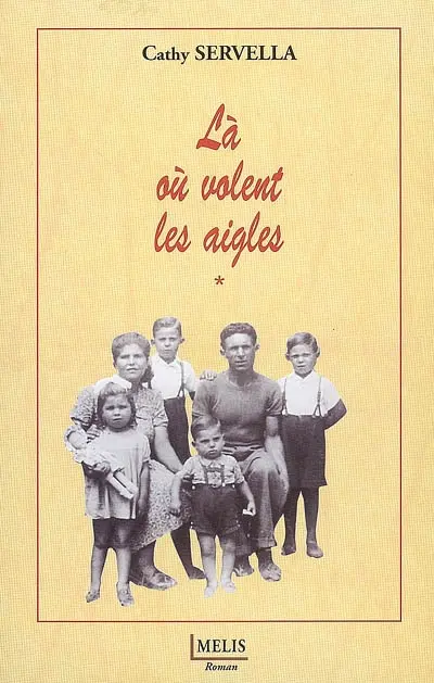 Là où volent les aigles. Vol. 1