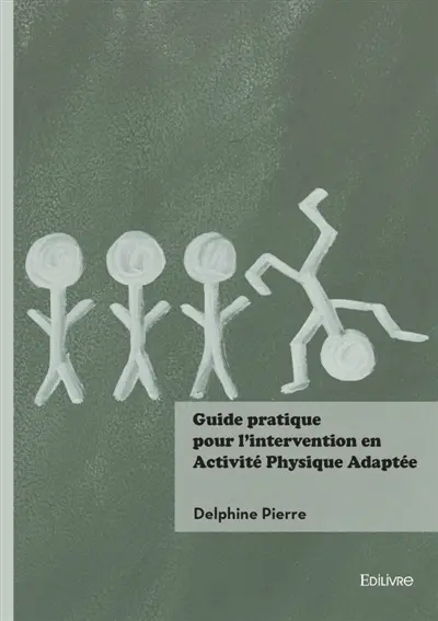 Guide pratique pour l'intervention en Activité Physique Adaptée