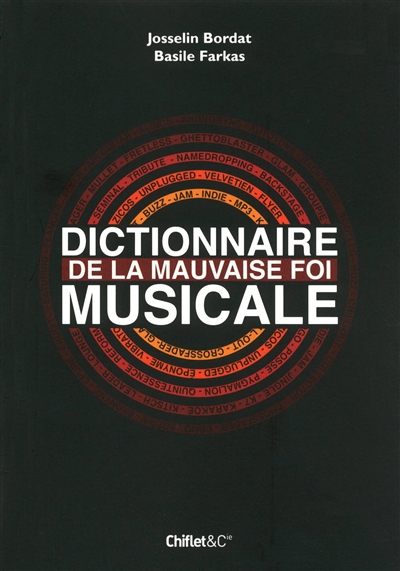 Dictionnaire de la mauvaise foi musicale