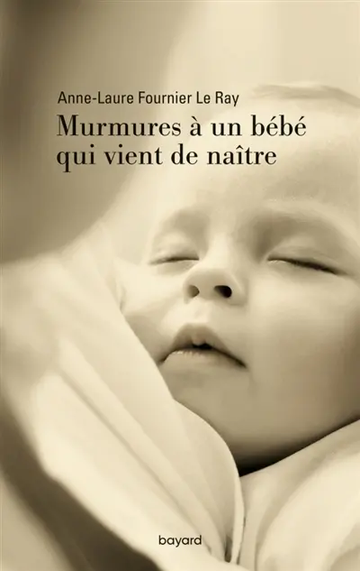 Murmures à un bébé qui vient de naître