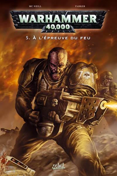 Warhammer 40.000. Vol. 5. A l'épreuve du feu