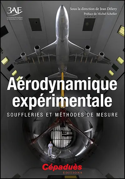 Aérodynamique expérimentale : souffleries et méthodes de mesure