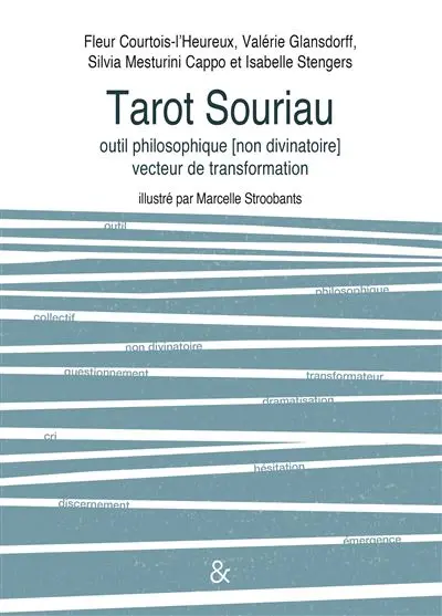 Tarot Souriau : outil philosophique (non divinatoire) vecteur de transformation