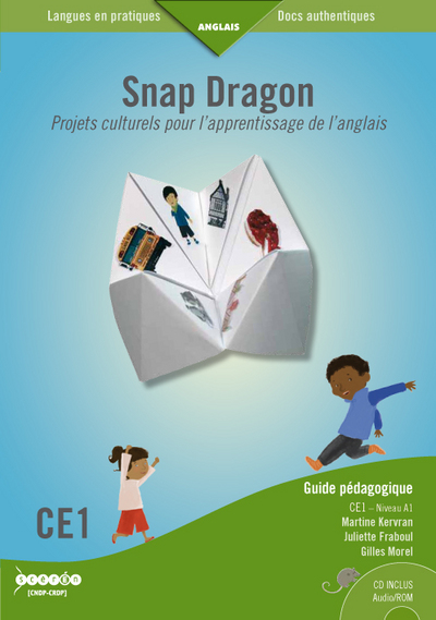 Snap dragon CE1 : projets culturels pour l'apprentissage de l'anglais : niveau A1