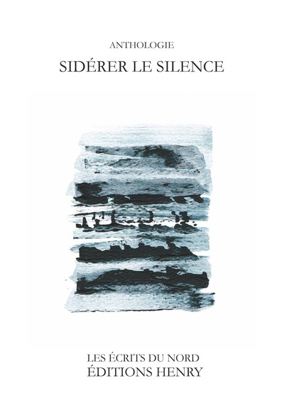 Sidérer le silence : poésie en exil : cinquante poètes d'ici et d'ailleurs