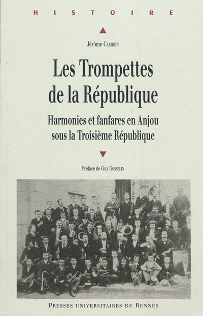 Les trompettes de la République : harmonies et fanfares en Anjou sous la Troisième République