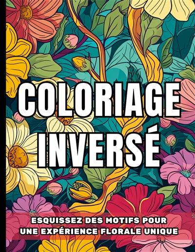 Coloriage inversé :...
