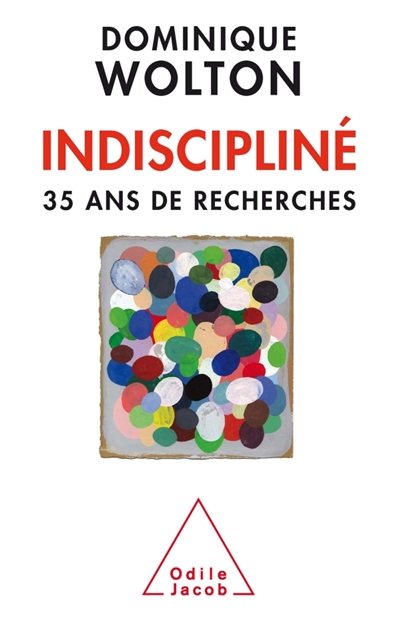 Indiscipliné : 35 ans de recherches