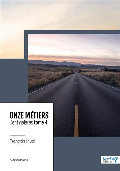 Onze métiers : Cent galères...