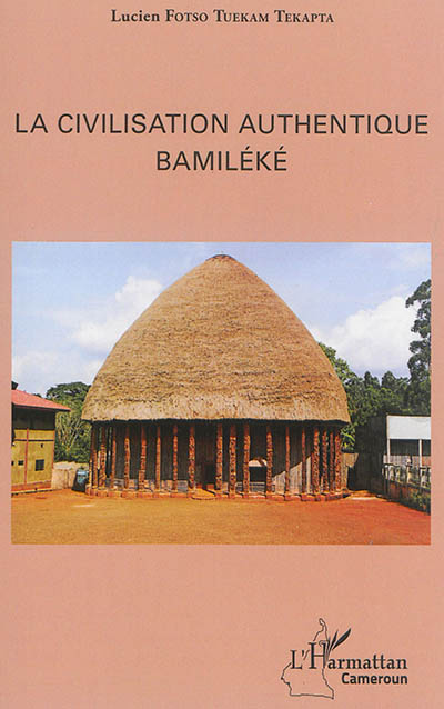La civilisation authentique bamiléké