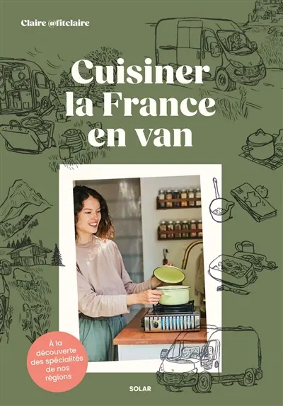 Cuisiner la France en van : food trip dans nos régions