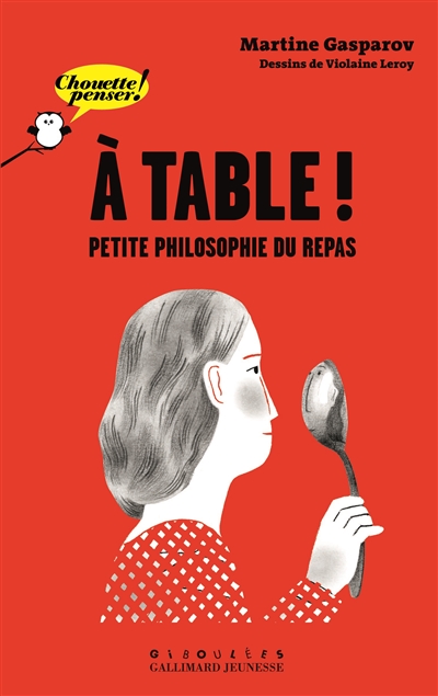 A table ! : petite philosophie du repas