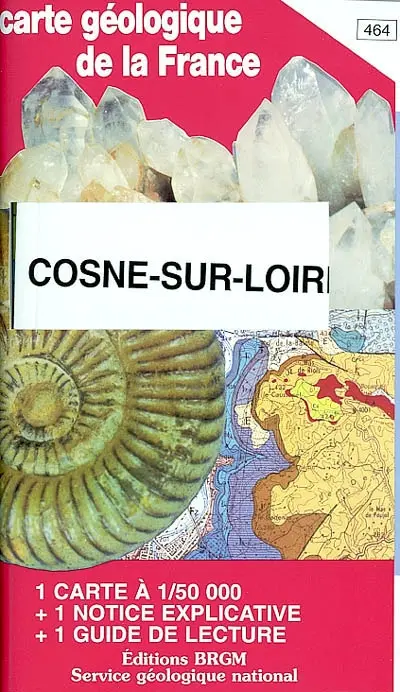 Cosne-sur-Loire : carte géologique de la France à 1-50 000, n° 464. Guide de lecture des cartes géologiques de la France à 1-50 000