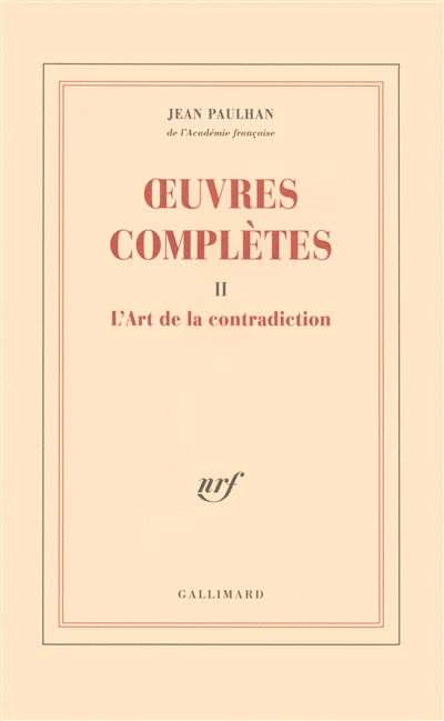 Oeuvres complètes. Vol. 2. L'art de la contradiction