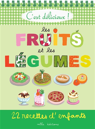 Les fruits et les légumes : 22 recettes d'enfants - Marie-Christine Clément