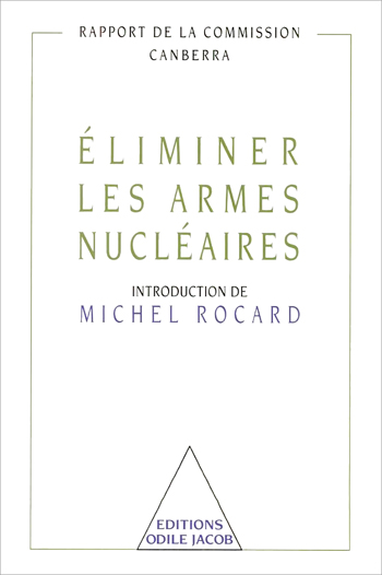 L'élimination des armes nucléaires : rapport de la Commission Canberra