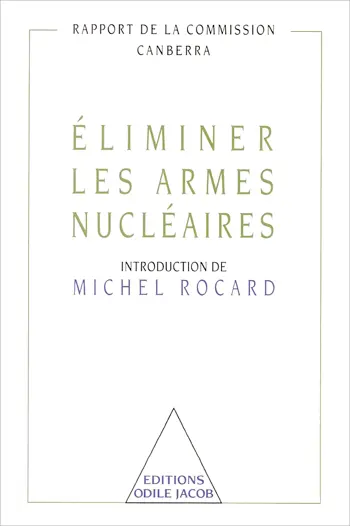 L'élimination des armes nucléaires : rapport de la Commission Canberra