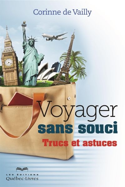 Voyager sans souci : trucs et astuces