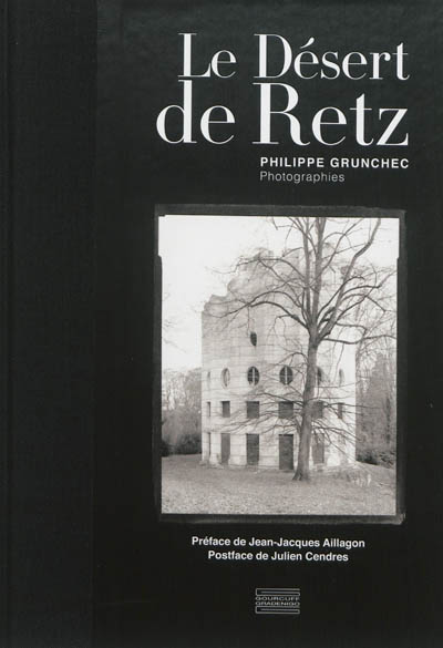 Le Désert de Retz : photographies