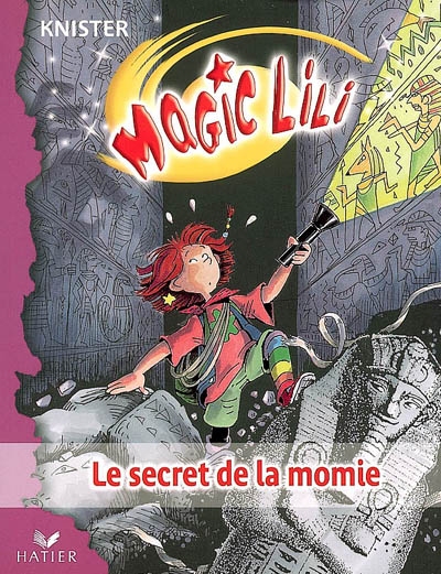 Magic Lili. Vol. 9. Le secret de la momie