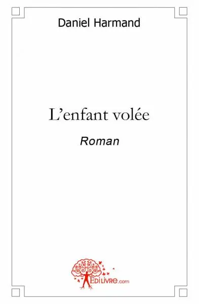 L'enfant volée : Roman