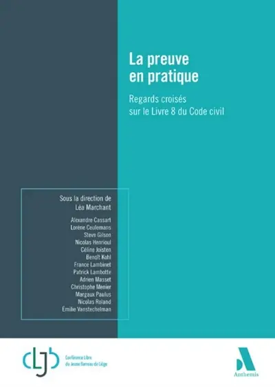 La preuve en pratique : regards croisés sur le livre 8 du Code civil