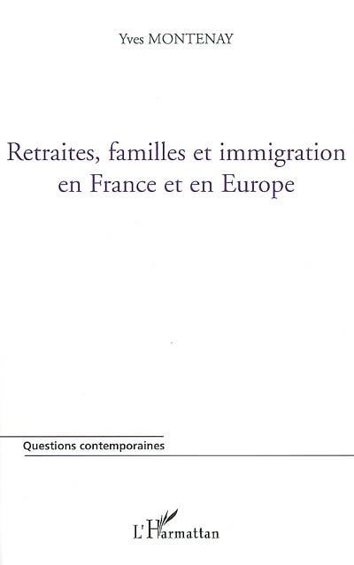 Retraites, familles et immigration en France et en Europe