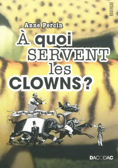 A quoi servent les clowns ?