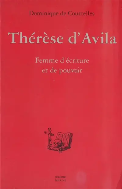 Thérèse d'Avila : femme d'écriture et de pouvoir dans l'Espagne du Siècle d'or
